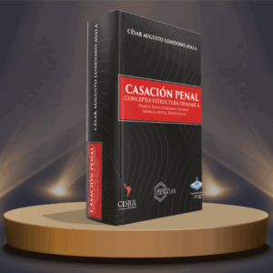Libro Físico: Casación Penal. Concepto/Estructura/Dinámica "Envío Gratis"